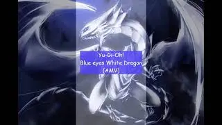 Yu-Gi-Oh! (AMV) blue eyes white dragon