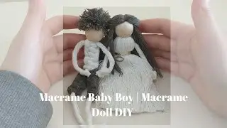 Makrome Erkek Bebek Yapımı | Makrame Doll | DIY