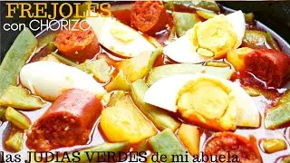JUDIAS VERDES con CHORIZO, 😍 🍲 RECETA DE MI ABUELA (ejotes, porotos verdes, vainicas, habichuelas)
