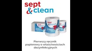 Pierwszy ręcznik papierowy o właściwościach dezynfekcyjnych Sept&Clean