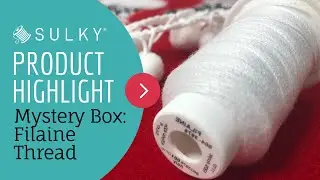 Mystery Box: Filaine Thread