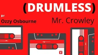 Ozzy Osbourne - Mr. Crowley (Drumless)