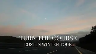 Turn The Course - Lost In Winter Tour VLOG