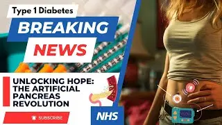 Revolutionizing Diabetes Care: The Artificial Pancreas Initiative by NHS for type 1Diabetes