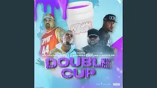 DOUBLE CUP CLEAN (feat. GT Garza, Big Chu Da Guerilla, Rizzle OD & Big Ced) (Radio Edit)