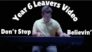 Don't Stop Believin' - Year 6 Leavers Video (Manor Park Primary School)