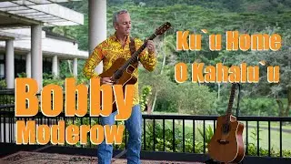 Bobby Moderow - Ku`u Home O Kahalu`u (HiSessions.com Acoustic Live!)