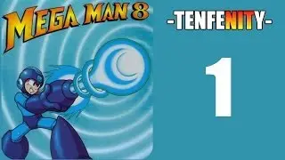 Mega Man 8 [TENFENITY] - Episode 1