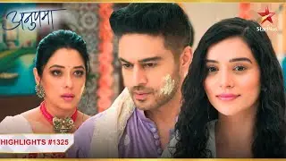 Shruti phirse aa gayi Anuj aur Anupama ke beech! | Ep.1325 | Highlights | Anupama | Mon-Sun | 10PM