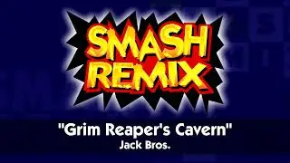 Grim Reaper's Cavern - Jack Bros | Smash Remix