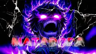 MATADORA-DJ Asul | 《 Non-copyright music 》(Edit Audio)