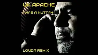 UK Apache - I Was A Nuttah (Louda Remix) Free Download