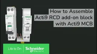 How to Assemble Acti9 Residual Current Device Add-on Block with Acti9 MCB | Schneider Electric