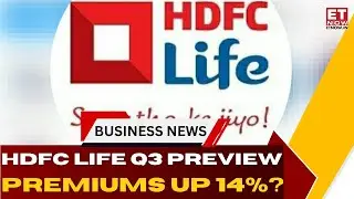 HDFC Life Q3 Preview: Growth Drivers, Key Monitorables; What To Expect? | Business News | ET Now