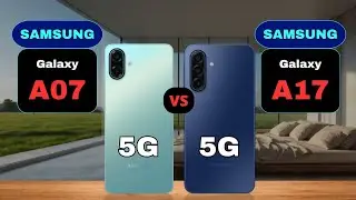 Samsung Galaxy A07 5G vs Samsung Galaxy A17 5G Comparison