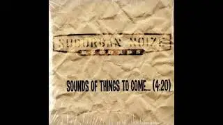 Sounds Of Things To Come... (4:20) (Suburban Noize Records &ndash; Compilation &ndash; 1999 US CD)