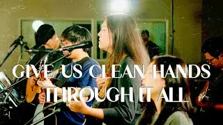 Give Us Clean Hands + Through It All // Elisa Park // Celebration in LA/OC