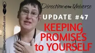 Direction of the Universe #47 {keeping promises to yourself}