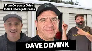 From Corporate Sales to Self-Storage Success: Dave DeMink&rsquo;s Journey - #228 #success #podcast