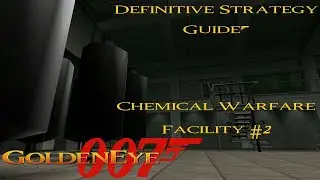 Goldeneye 007: Definitive Strategy Guide 02 Facility