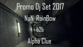 Promo Dj Set 2017 Nan Rainbow b2b Alpha Clue