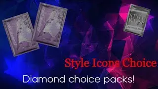Diamond Choice Packs ||| Style Icons Pack!