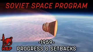 Soviet Space Program - EP9 - Progress & Setbacks [KSP/RP-1]