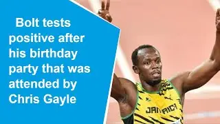 Legendary sprinter Usain Bolt tests positive for COVID-19