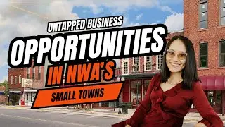 Hidden Business Opportunities in NW Arkansas' Small Towns