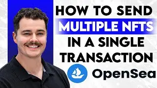 How To Send Multiple NFTs In A Single Transaction Using OpenSea [2026 Guide]