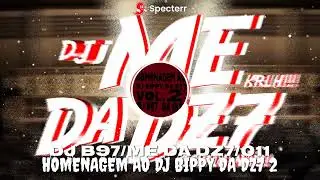HOMENAGEM AO DJ BIPPY DA DZ7 2