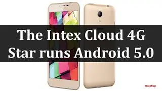 FEATURES OF INTEX CLOUD 4G STAR MOBILE