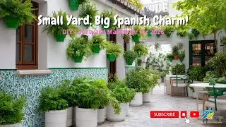 Small Yard, Big Spanish Charm! 🇪🇸🌿 DIY Courtyard Makeover for 2026 ✨