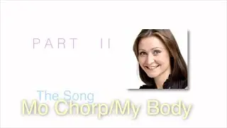 Mo chorp / My body. Part II