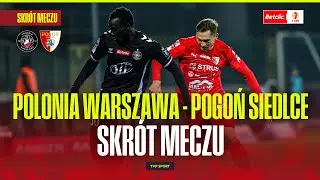 SKRÓT: POLONIA WARSZAWA - POGOŃ SIEDLCE. ODRODZENIE I ŚWIETNA FORMA! BETCLIC 1 LIGA