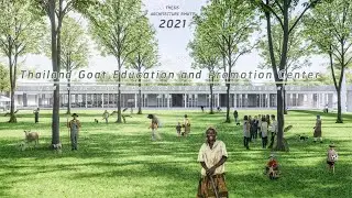ARCH THESIS RMUTT 2021-THAILAND GOAT EDUCATION AND PROMOTION CENTER