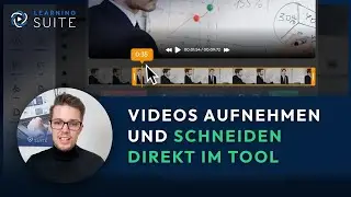 Lernvideos aufnehmen und schneiden direkt im Tool (LearningSuite Videorecorder/cutter)