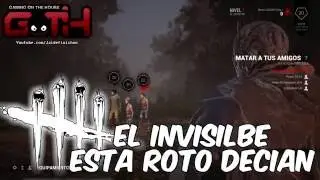EL INVI ESTA ROTO DECIAN! Dead by Deadlight en Español - GOTH