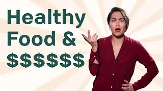 They Say That Healthy Food Is Expensive | I Say Organic Food Is a Great Value
