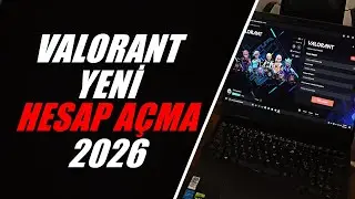 Valorant Hesap A&ccedil;ma - VALORANT Hesap Oluşturma Nasıl Yapılır 2026