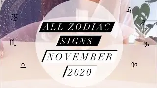 November 2020 💜 All Zodiac Signs || Tarot Readings
