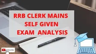 RRB CLERK MAINS 2021 SELF GIVEN EXAM ANALYSIS | RRB CLERK MAINS