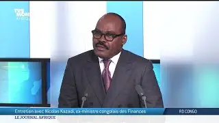 Invité : Nicolas Kazadi, ex-ministre des finances de RD Congo