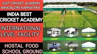 Just cricket academy Bangalore ||  Cricket academy in india || international level facility