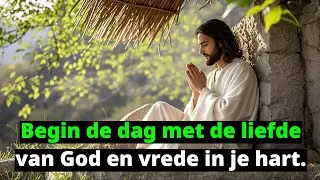 Begin de dag met de liefde van God en vrede in je hart.