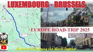 🇱🇺🇧🇪🎥🚘 DASHCAM [4K] Luxembourg to Brussels | Luxemburg to Belgium | Europe Road Trip with Chapters
