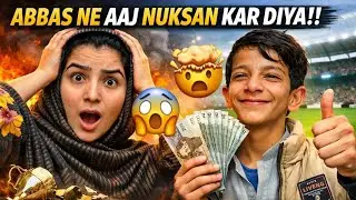Abbas ne sabzi ka nuqsan kr diya😱
