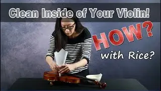 How to Clean Inside of the Violin with Rice!!  Rice made dust into dust balls.