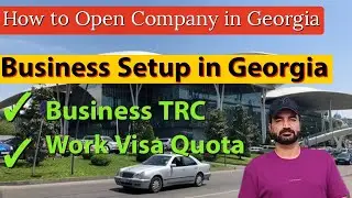 Business Setup in Georgia | How to Open Company in Georgia | Business TRC Georgia | Open business