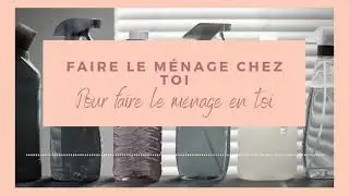 #144 - 3. Faire le ménage chez toi pour faire le ménage en toi | Nana Organise